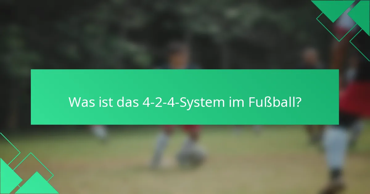 Was ist das 4-2-4-System im Fußball?