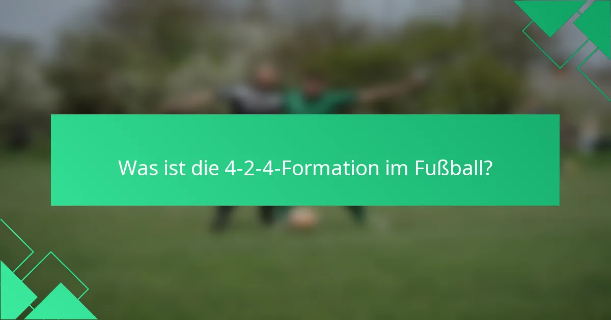 Was ist die 4-2-4-Formation im Fußball?