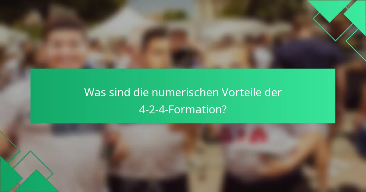 Was sind die numerischen Vorteile der 4-2-4-Formation?