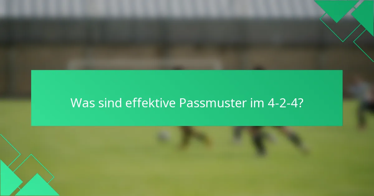 Was sind effektive Passmuster im 4-2-4?