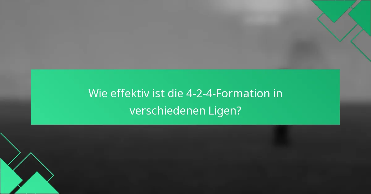 Wie effektiv ist die 4-2-4-Formation in verschiedenen Ligen?