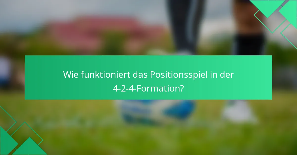 Wie funktioniert das Positionsspiel in der 4-2-4-Formation?