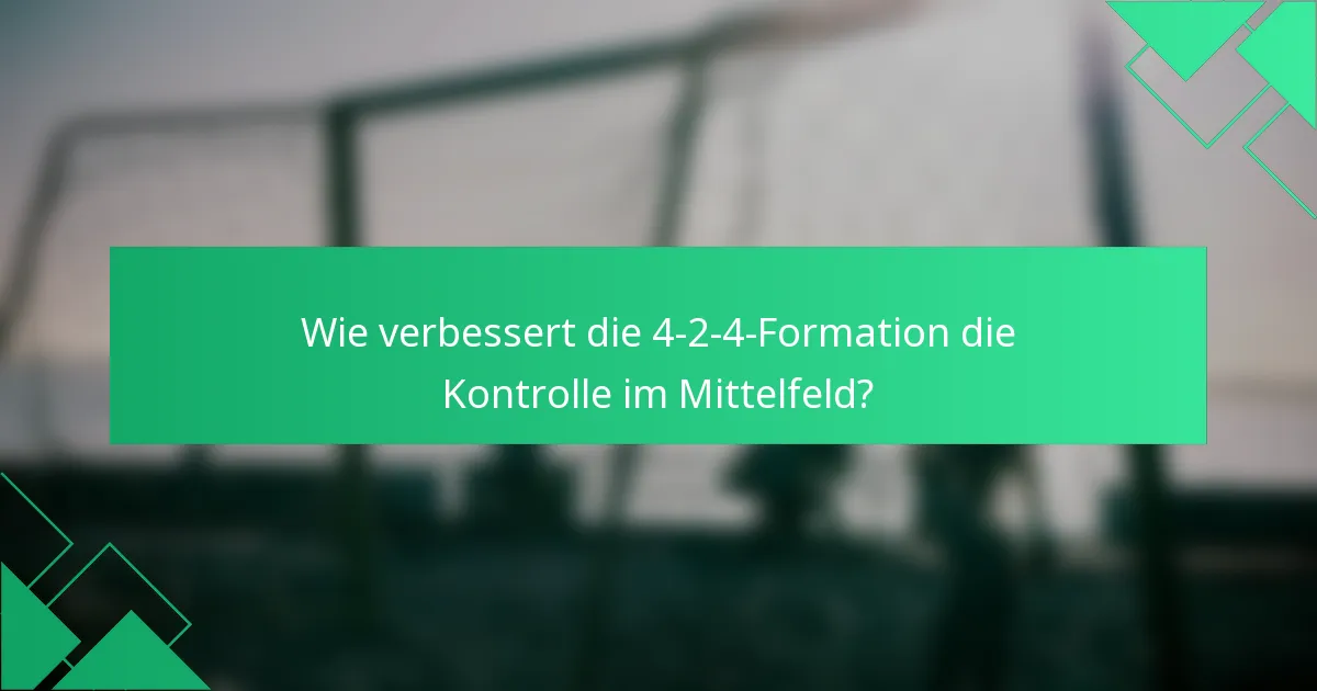 Wie verbessert die 4-2-4-Formation die Kontrolle im Mittelfeld?